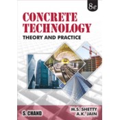 S. Chand's Concrete Technology: Theory and Practice by M. S. Shetty & A K Jain